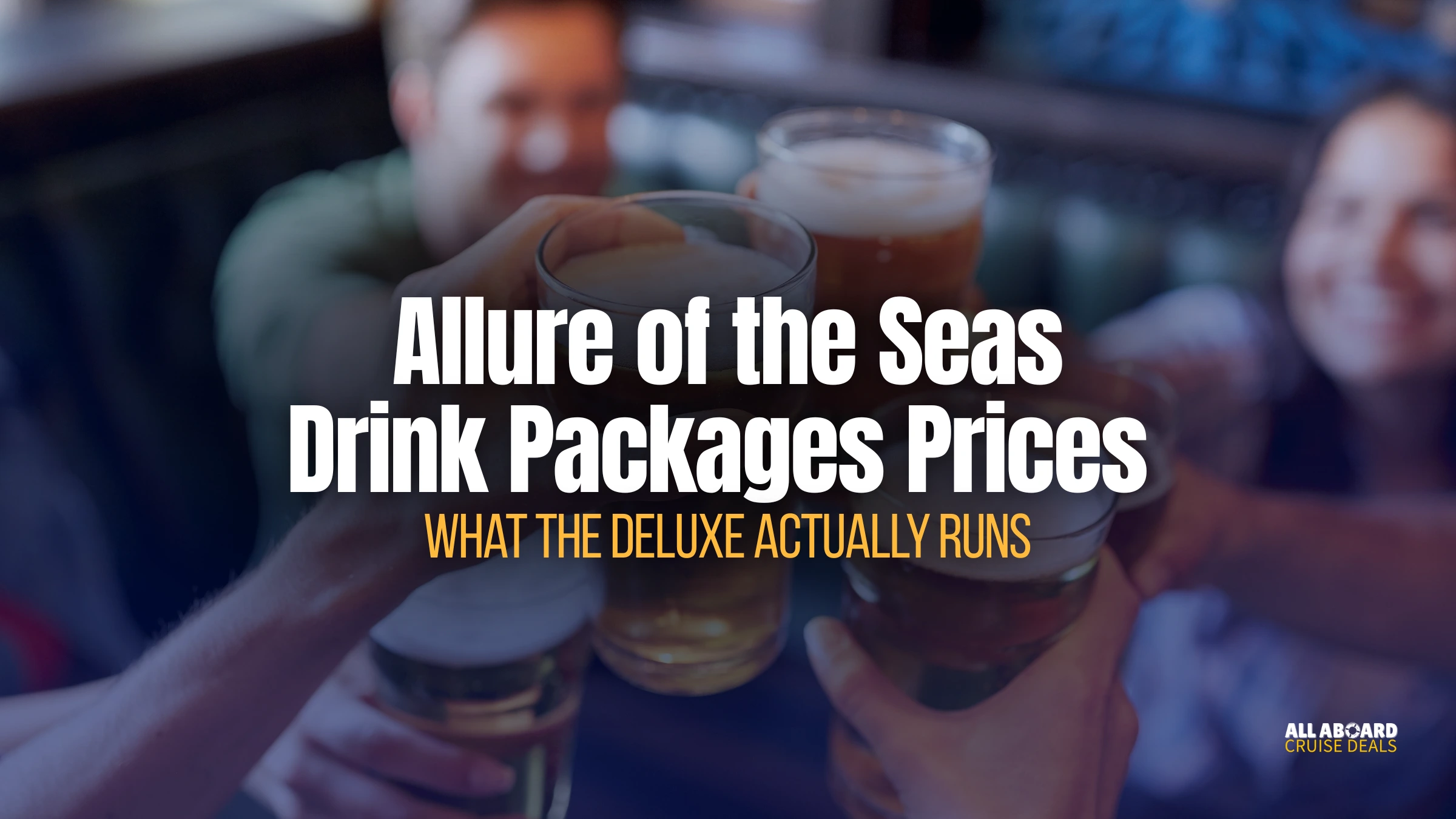 Allure of the Seas Drink Package Prices — What the Deluxe Actually Runs