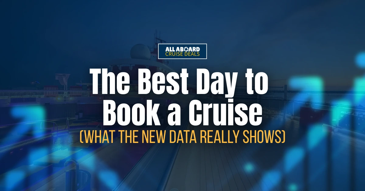 The Best Day to Book a Cruise for the Lowest Price