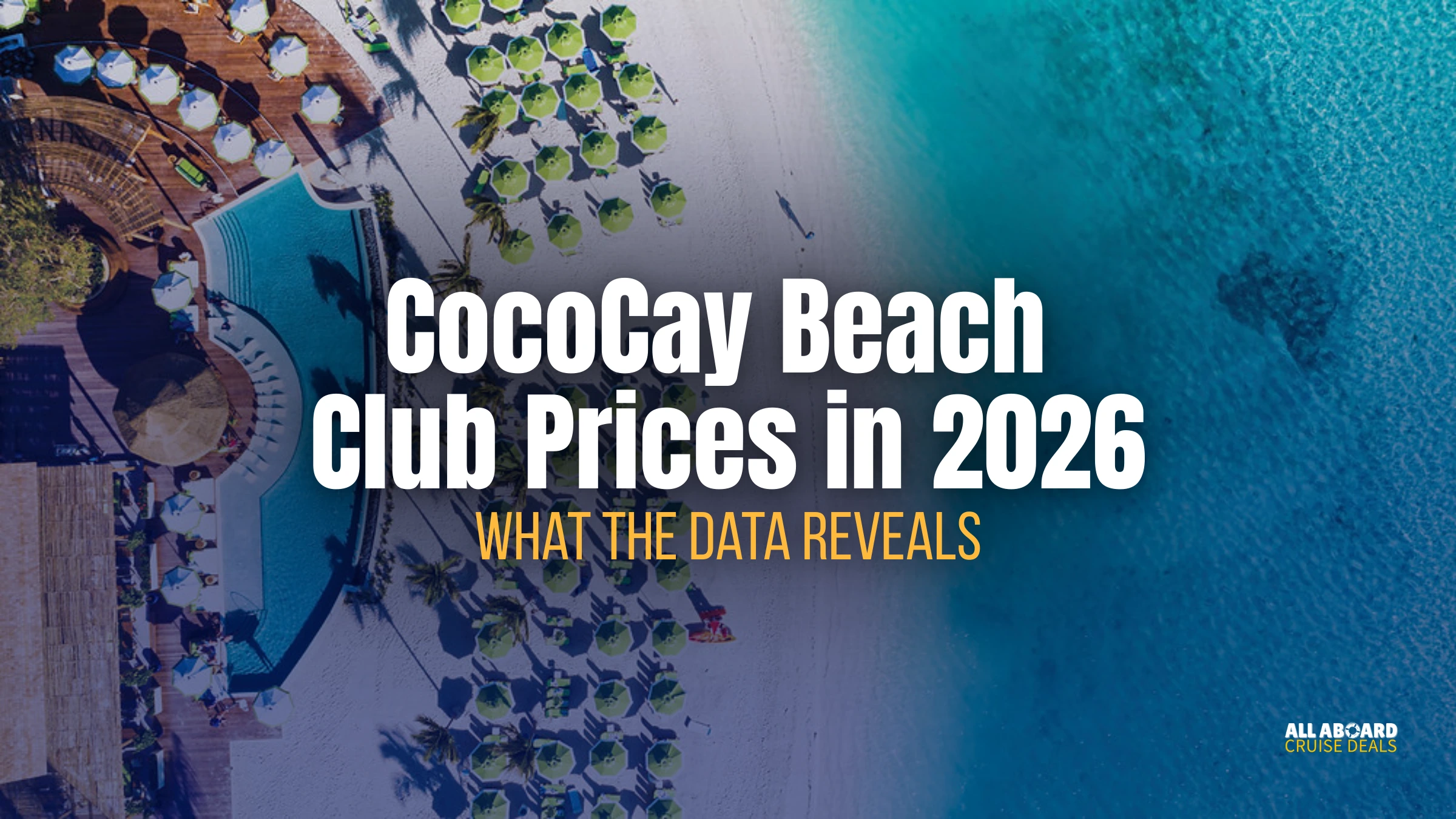 CocoCay Beach Club Prices in 2026 — What the Data Reveals