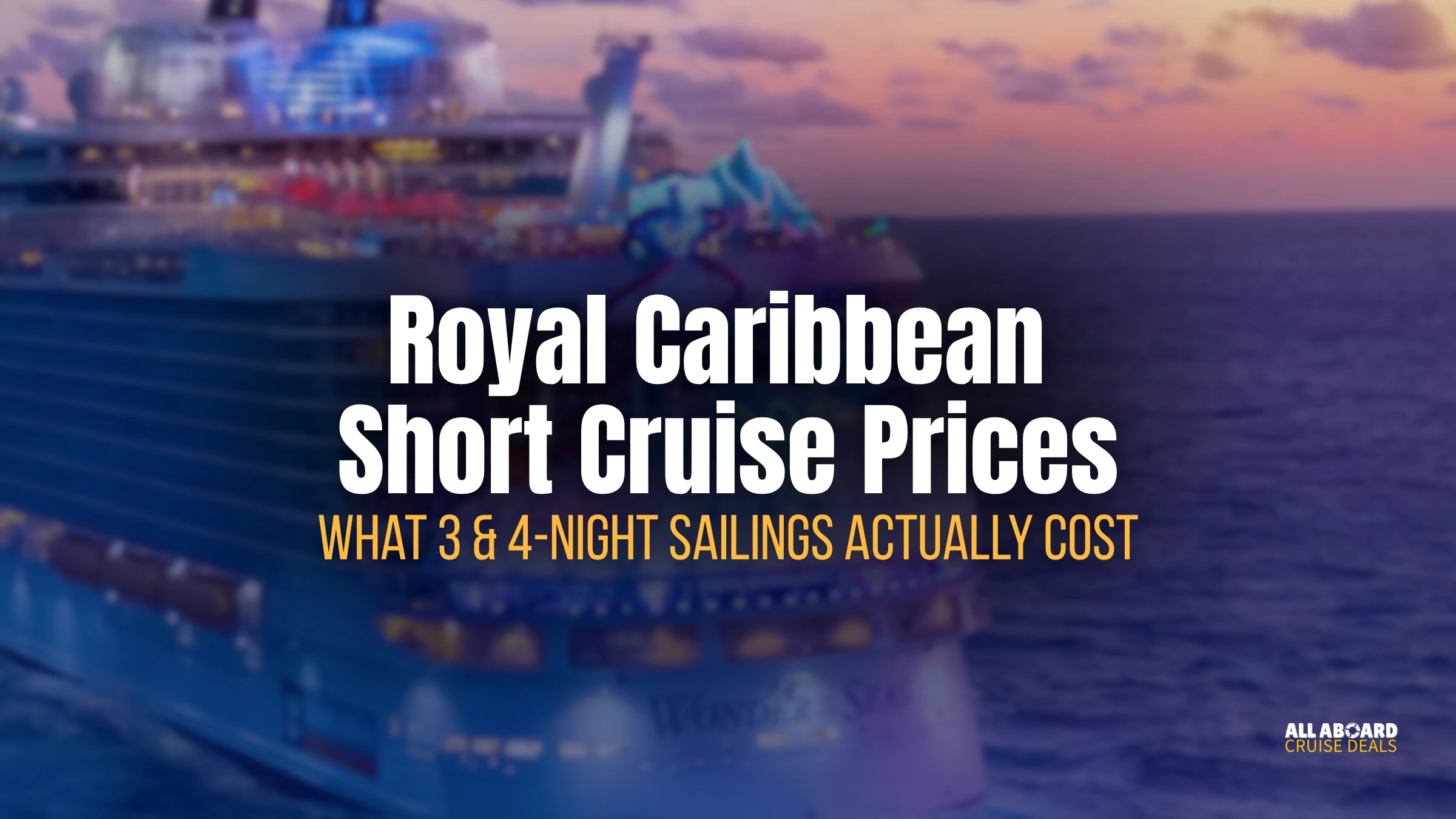 Royal Caribbean Short Cruise Prices — What 3 & 4-Night Sailings Cost